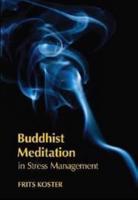 Buddhist Meditation in Stress Management. Buddhist Meditation in Stress Management