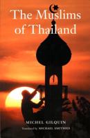 The Muslims of Thailand. The Muslims of Thailand