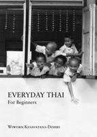 Everyday Thai for Beginners. Everyday Thai for Beginners