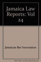 Jamaica Law Reports: Volume 24