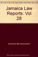 Jamaica Law Reports: Volume 28