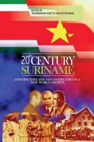 Twentieth Century Suriname: Continuities and Discontinuities in a New World Society