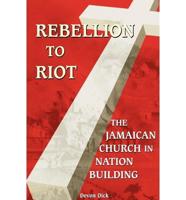 Rebellion To Riot