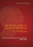 Mother India's Shadow Over El Dorado