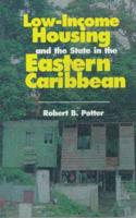 Low Income Housing and the State in the Eastern Caribbean