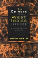 The Chinese in the West Indies 1806-1995