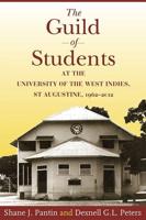 The Guild of Students at the University of the West Indies, St Augustine, 1962-2012