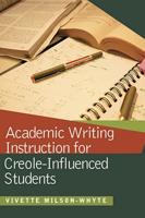 Academic Writing Instruction for Creole-Influnced Students