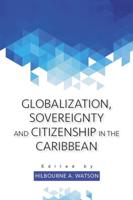 Globalization, Sovereignty and Citizenship in the Caribbean