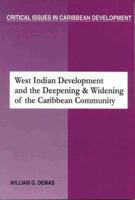 West Indian Development and the Deepening and Widening of the Caribbean Community