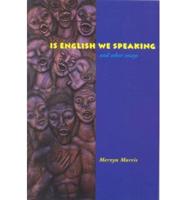 'Is English We Speaking' and Other Essays