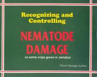 Recognizing and Controlling Nematode Damage in Some Crops Grown in Jamaica