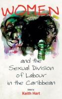 Women and the Sexual Division of Labour in the Caribbean
