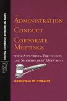 The Administration and Conduct of Corporate Meetings