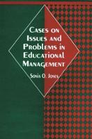 Cases on Issues and Problems in Educational Management