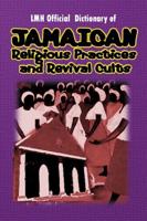 LMH Official Dictionary of Caribbean Religious Practices and Revival Cults