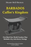 Barbados: Cuffee's Kingdom