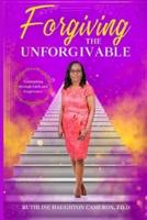 Forgiving the Unforgivable