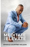 Meditate to Elevate