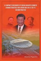 Xi Jinping's Discourse of Socialism With Chinese Characteristics for a New Era (2012-2017), Deconstructed