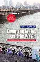 Egypt, the Arabs, and the World
