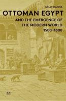 Ottoman Egypt and the Emergence of the Modern World, 1500-1800