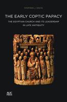 The Early Coptic Papacy Volume 1