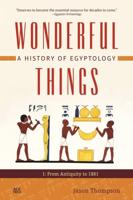 Wonderful Things 1 From Antiquity to 1881