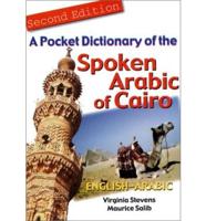 Pocket Dictionary of Spoken Arabic of Cairo 2E