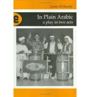 In Plain Arabic - A Play in Two Acts
