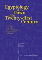 Egyptology at the Dawn of the Twenty-First Century Vol. 2