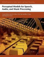 Perceptual Models for Speech, Audio, and Music Processing