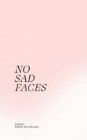 No Sad Faces