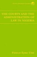 The Courts and the Administration of Law in Nigeria