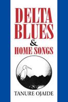 Delta Blues and Home Songs