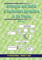 Strategies and Tactics for Sustainable Agriculture in the Tropics