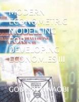 Modern Econometric Modelling for Developing Economies III