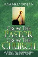 Grow the Pastor Grow the Church