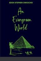 An Evergreen World