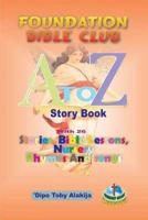 Foundation Bilble Club A-Z Story Book
