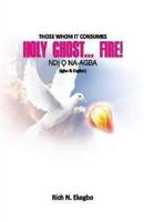 Holy Ghost... Fire!
