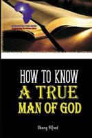 How to Know a True Man of God