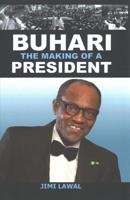 Buhari: The Making of a President