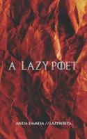 A Lazy Poet