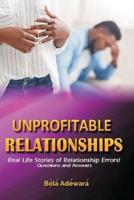 Unprofitable Relationship: Healing the broken hearted ... 50 Questions and Answers