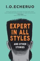 EXPERT IN ALL STYLES And Other Stories