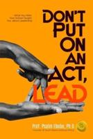 Don't Put on an Act, Lead
