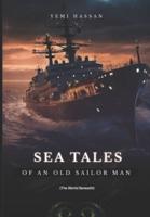 Sea Tales Of An Old Sailor Man (The World Beneath)