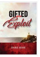 Gifted For Exploit