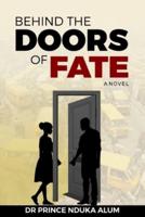 Behind the Doors of Fate